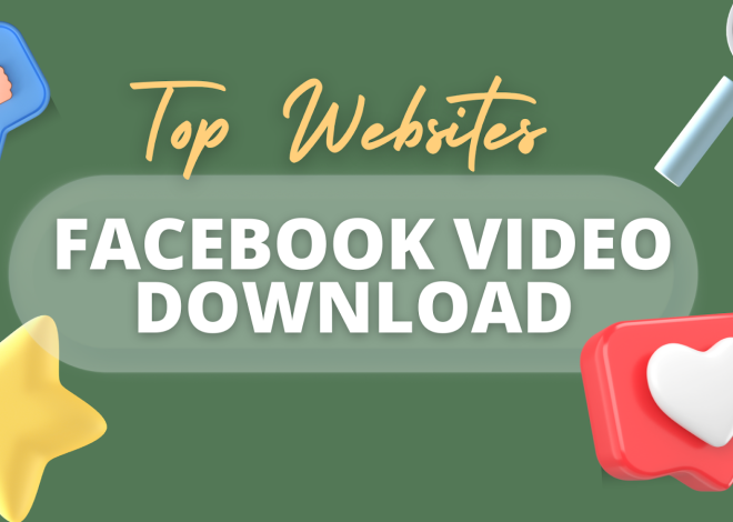Top Websites for Facebook Video Download